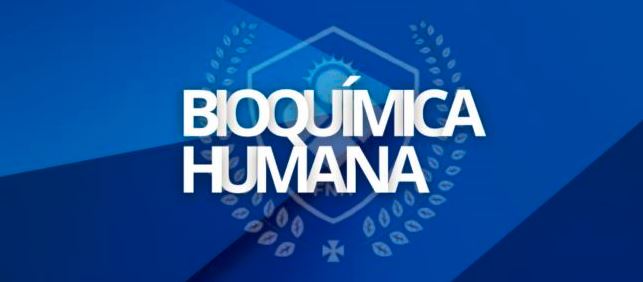 03 - Bioquímica Humana